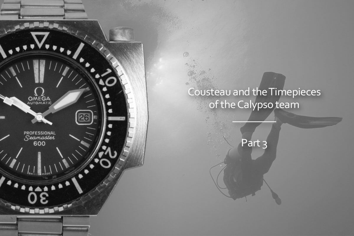 Cousteau and the Timepieces of the Calypso team - Part 3 - Monochrome  Watches