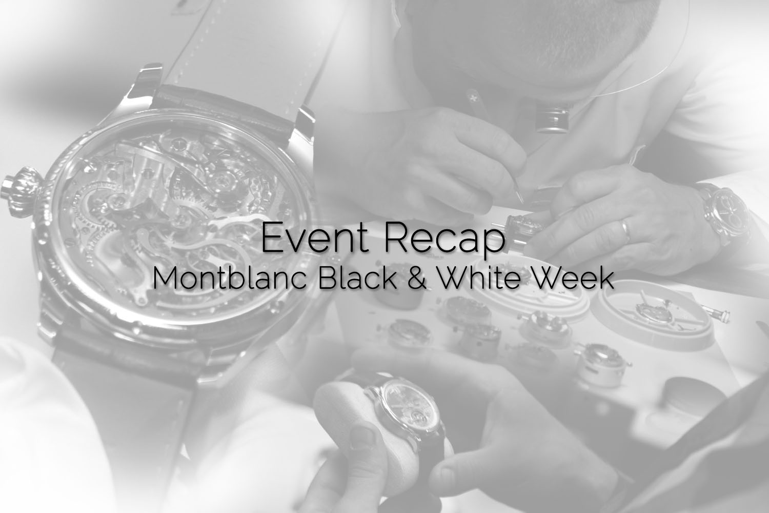Event Recap - Montblanc Black and White Week