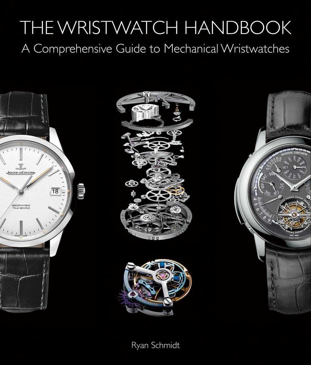 The Wristwatch Handbook by Ryan Schmidt