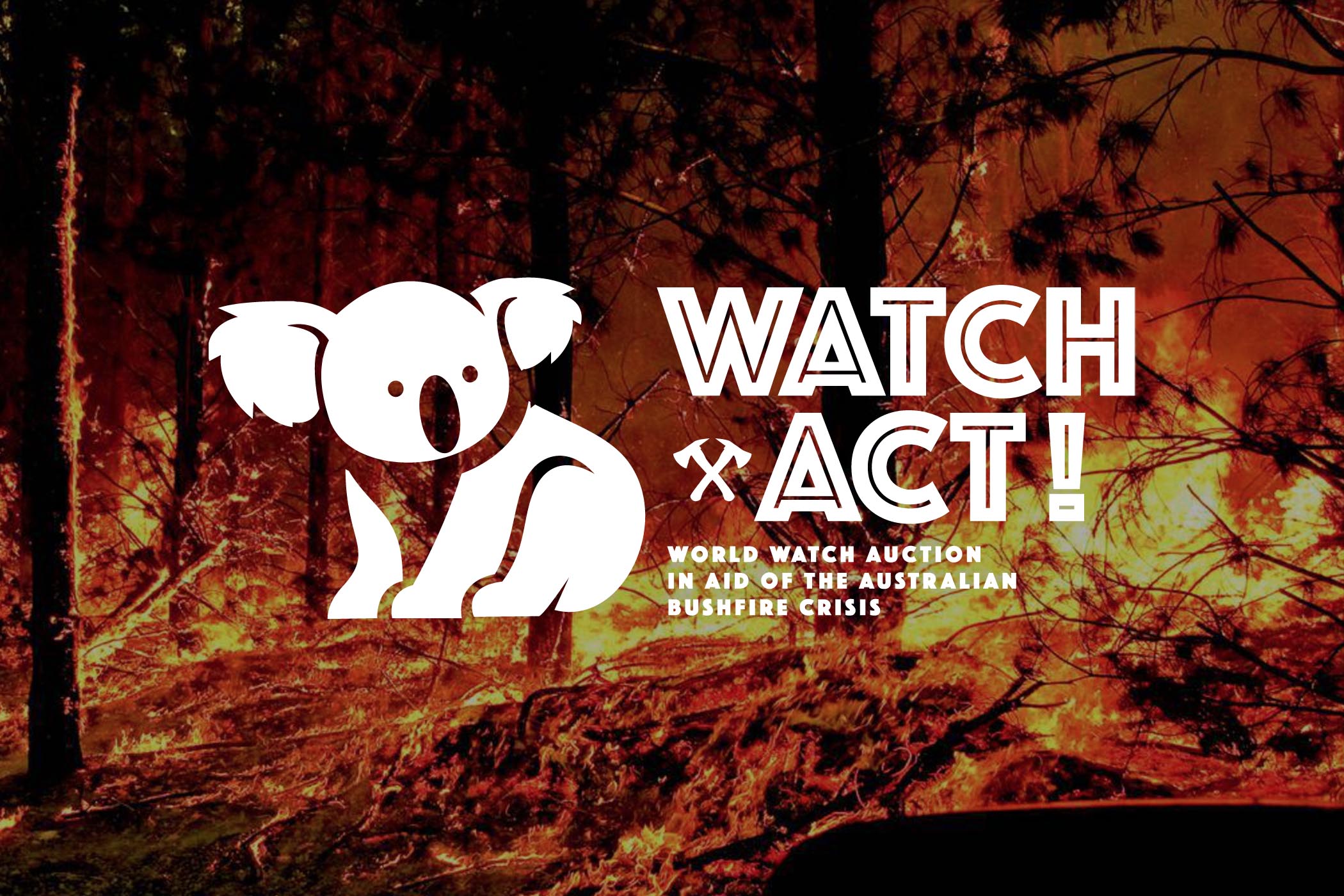 Watch and Act - Watch Auction for Australian Bushfire Crisis